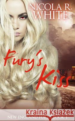 Fury's Kiss Nicola R. White Nancy Cassidy 9780994093202 Two Roads Press - książka