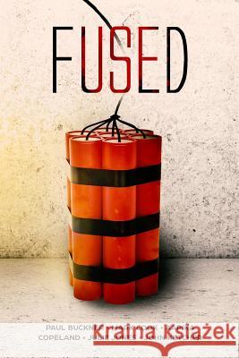 Fused Paul G. Buckner Julie Jones Mark Cook 9781732300774 Spacebar Publishing, LLC - książka