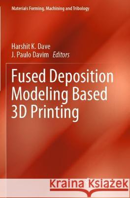 Fused Deposition Modeling Based 3D Printing  9783030680268 Springer International Publishing - książka