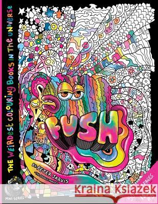 Fush: The Weirdest colouring book in the universe #5: : by The Doodle Monkey Jarvis, Peter 9781536949490 Createspace Independent Publishing Platform - książka