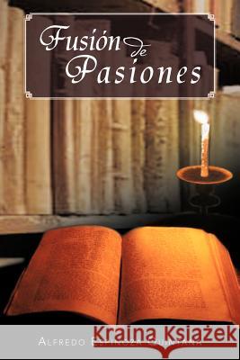 Fusi N de Pasiones Alfredo Espinoz 9781463342623 Palibrio - książka