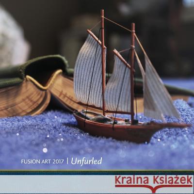 Fusion Art 2017: Unfurled Colette Tennant 9781542875479 Createspace Independent Publishing Platform - książka