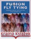 Fusion Fly Tying: Steelhead, Salmon, and Trout Flies of the Synthetic Era Greg Senyo 9781510775572 Skyhorse Publishing