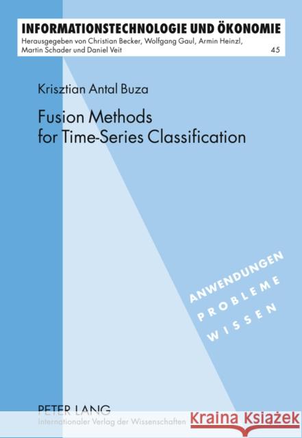 Fusion Methods for Time-Series Classification Schader, Martin 9783631630853 Lang, Peter, Gmbh, Internationaler Verlag Der - książka