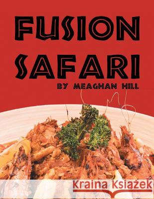 Fusion Safari Meaghan Hill 9781543404739 Xlibris - książka