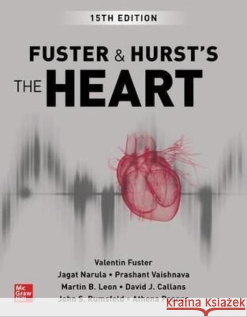 Fuster and Hurst's the Heart, 15th Edition Valentin Fuster Jagat Narula 9781264257560 McGraw-Hill Education / Medical - książka