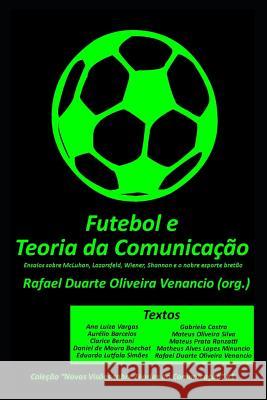 Futebol E a Teoria Da Comunica Ana Lu Vargas Aur Barcelos Clarice Bertoni 9781729473245 Independently Published - książka