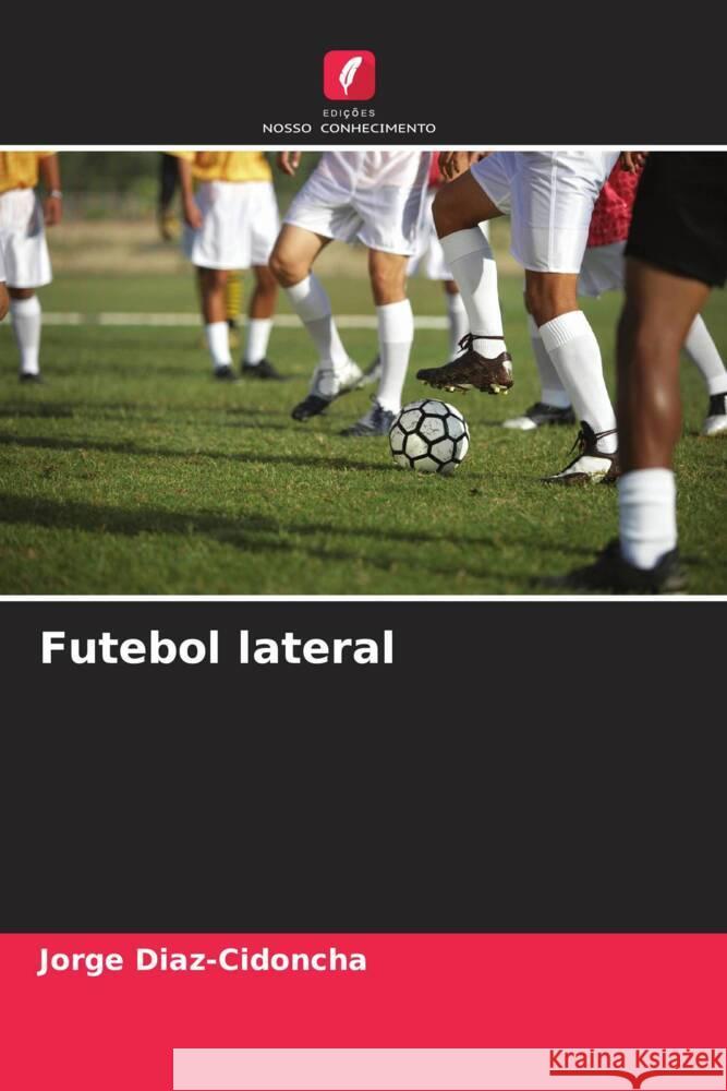 Futebol lateral Diaz-Cidoncha, Jorge 9786208226855 Edições Nosso Conhecimento - książka