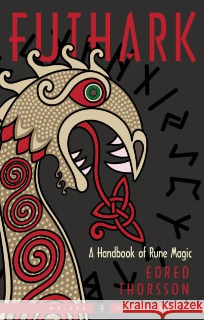 Futhark: A Handbook of Rune Magic Weiser Classics Edred (Edred Thorsson) Thorsson 9781578637003 Weiser Books - książka