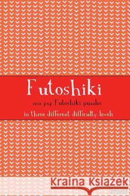 Futoshiki 7x7: 100 7x7 Futoshiki Puzzles Clarity Media 9781481138796 Createspace - książka
