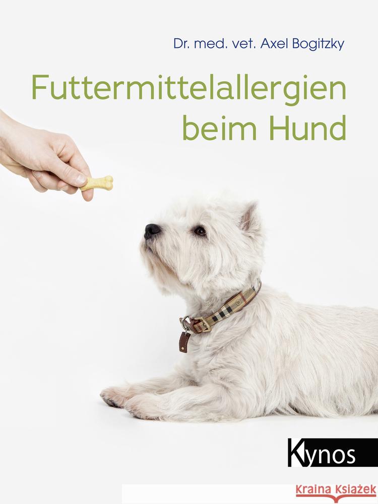 Futtermittelallergien beim Hund Bogitzky, Axel 9783954642359 Kynos - książka