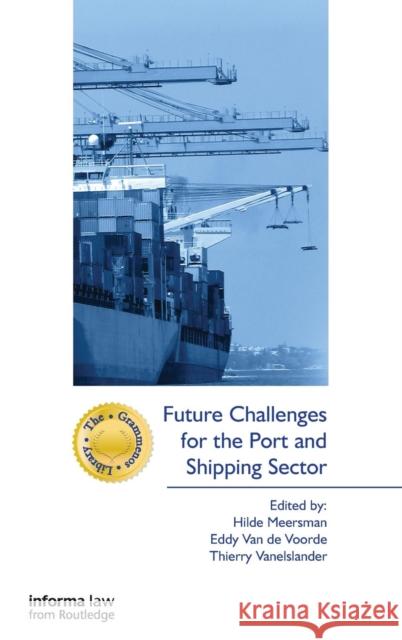 Future Challenges for the Port and Shipping Sector Hilde Meersman 9781843117711  - książka