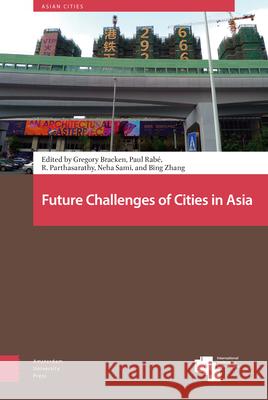 Future Challenges of Cities in Asia Gregory Bracken P. Rabe R. Parthasarathy 9789463728812 Amsterdam University Press - książka