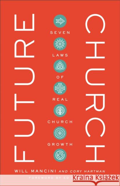 Future Church – Seven Laws of Real Church Growth Ed Stetzer 9781540900616 Baker Publishing Group - książka