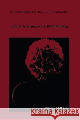 Future Developments in Blood Banking: Proceedings of the Tenth Annual Symposium on Blood Transfusion, Groningen 1985, Organized by the Red Cross Blood Smit Sibinga, C. Th 9781461294313 Springer - książka