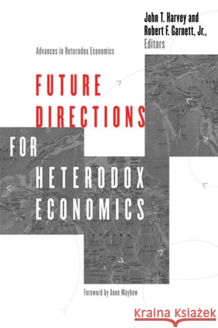 Future Directions for Heterodox Economics Robert Garnett John Harvey 9780472032471 University of Michigan Press - książka