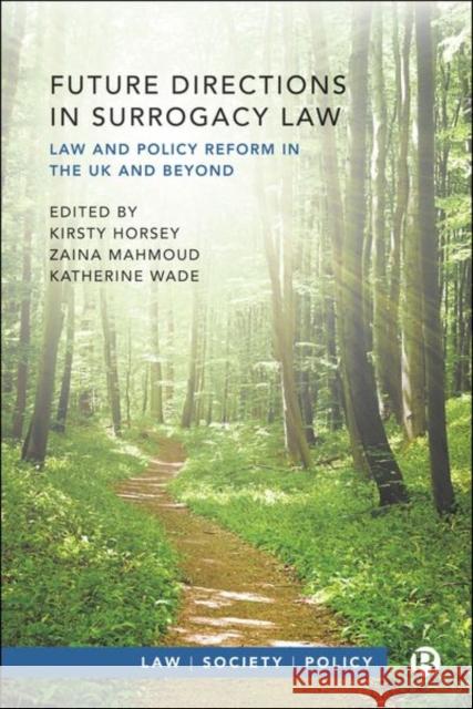 Future Directions in Surrogacy Law: Law and Policy Reform in the UK and Beyond  9781529238761 Bristol University Press - książka