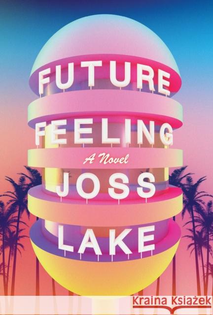 Future Feeling: A Novel  9781593766887 Soft Skull - książka