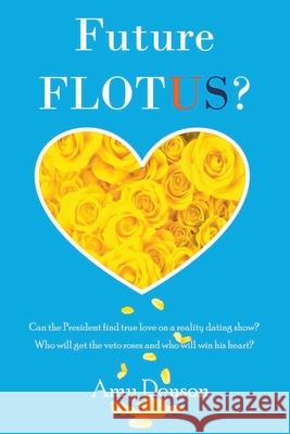 Future FLOTUS? Denson, Amy 9780692977187 Adp - książka