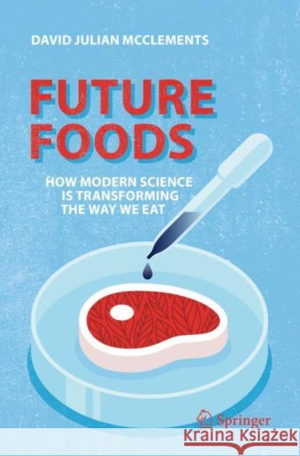 Future Foods: How Modern Science Is Transforming the Way We Eat McClements, David Julian 9783030129941 Copernicus Books - książka