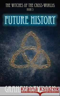 Future History Graham Davidson 9780645308075 Rack & Rune Publishing - książka