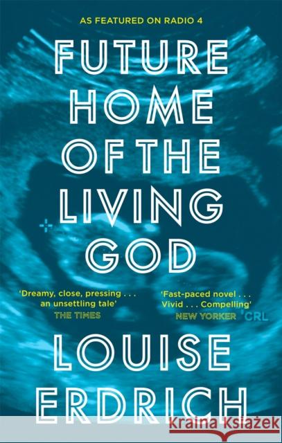 Future Home of the Living God Erdrich, Louise 9781472153340 Little, Brown Book Group - książka