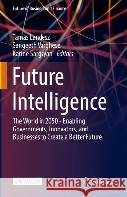 Future Intelligence  9783031363818 Springer International Publishing - książka