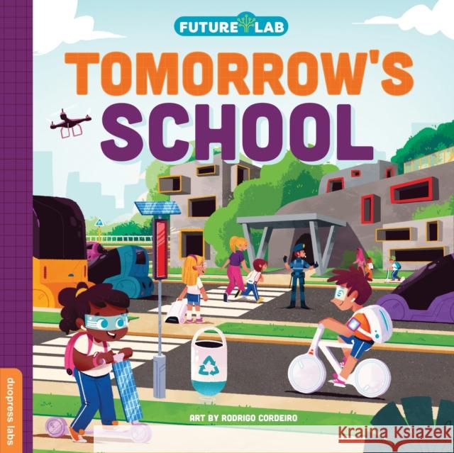 Future Lab: Tomorrow's School Duopress Labs                            Rodrigo Cordeiro 9781728291383 Sourcebooks, Inc - książka