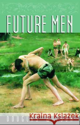 Future Men: Raising Boys to Fight Giants Douglas Wilson 9781591281108 Canon Press - książka