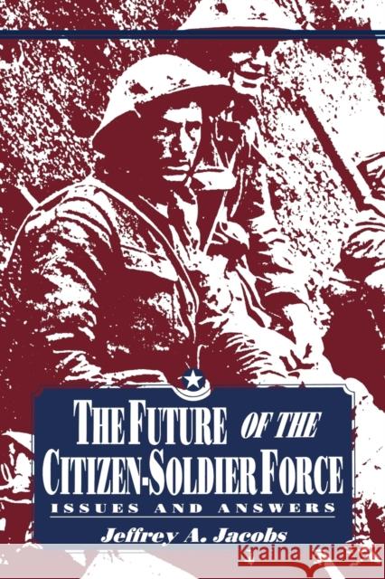 Future of Citizen-Soldier Force Jeffrey A Jacobs   9780813156217 University Press of Kentucky - książka