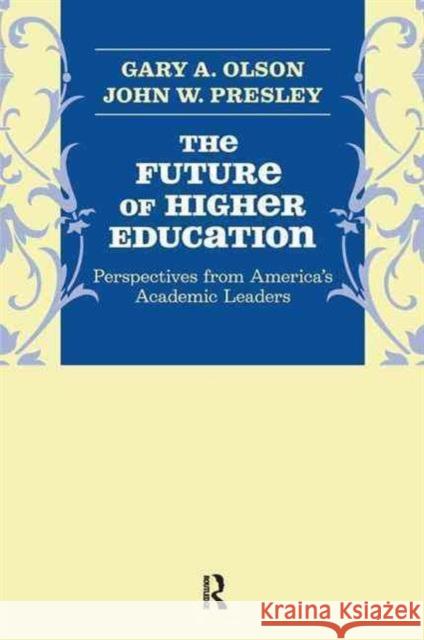 Future of Higher Education: Perspectives from America's Academic Leaders  9781594517969 Not Avail - książka