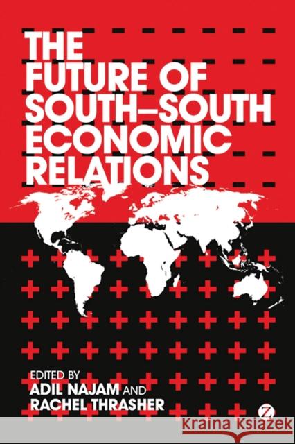 Future of South-South Economic Relations Najam, Adil 9781780323923  - książka