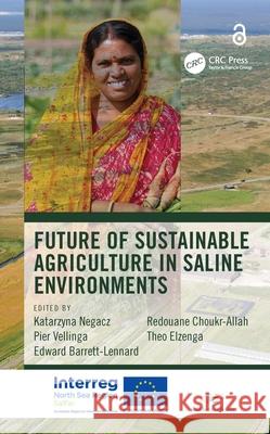Future of Sustainable Agriculture in Saline Environments Katarzyna Negacz Pier Vellinga Edward Barrett-Lennard 9780367621469 CRC Press - książka