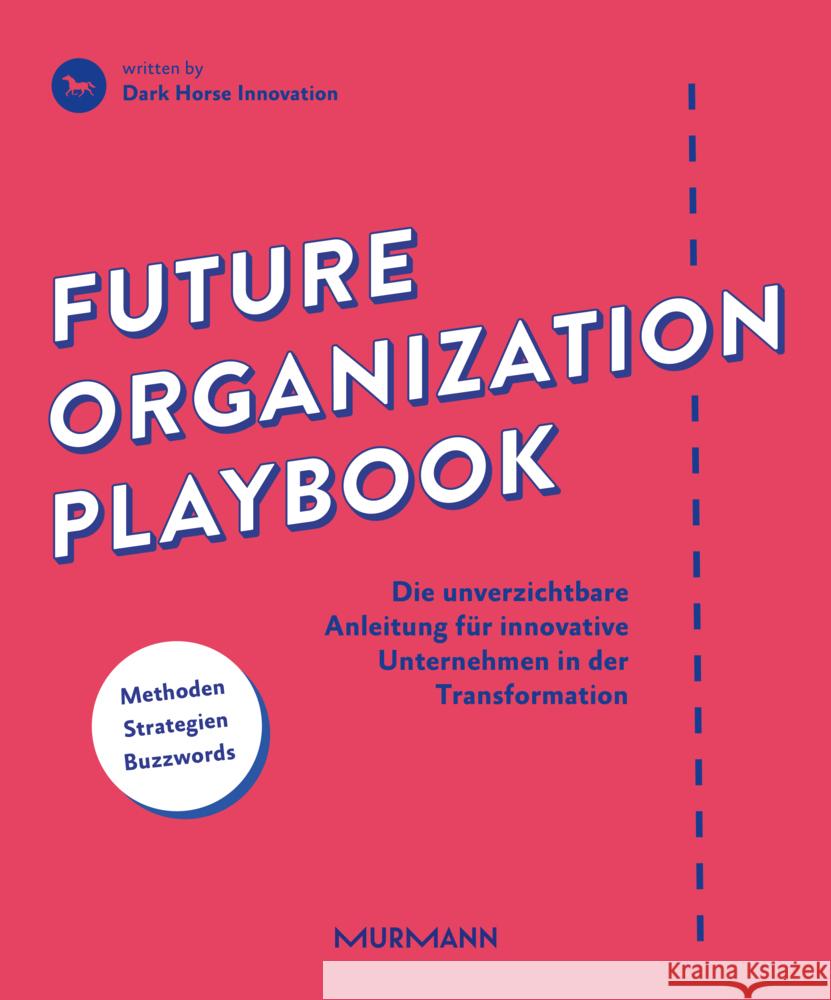 Future Organization Playbook Dark Horse Innovation 9783867747554 Murmann Publishers - książka