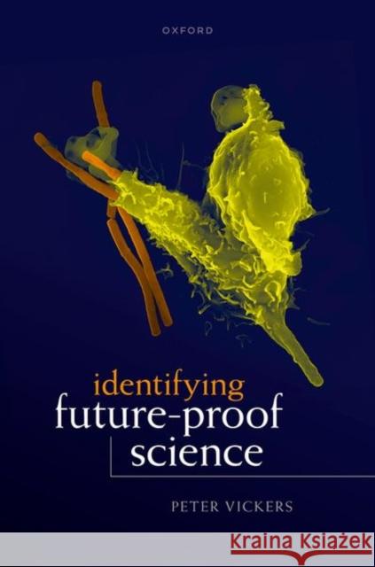 Future-Proof Science Peter (Professor of Philosophy and Co-Director of the Centre for Humanities Engaging Science and Society (CHESS), Profes 9780192862730 Oxford University Press - książka