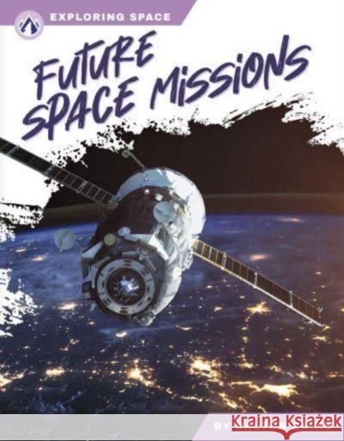 Future Space Missions Dalton Rains 9781637387375 North Star Editions - książka