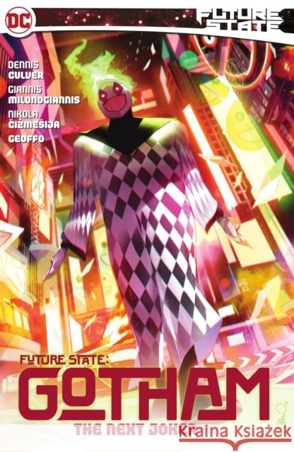 Future State: Gotham Vol. 2 Dennis Culver Giannis Milonogiannis 9781779516800 DC Comics - książka