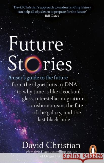 Future Stories: A user's guide to the future David Christian 9781804990759 Transworld Publishers Ltd - książka