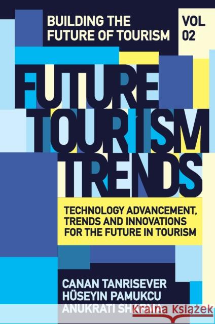 Future Tourism Trends Volume 2  9781837539710 Emerald Publishing Limited - książka