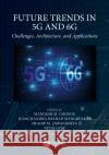Future Trends in 5g and 6g: Challenges, Architecture, and Applications Mangesh M. Ghonge Ramchandra Sharad Mangrulkar Pradip M. Jawandhiya 9781032006833 CRC Press