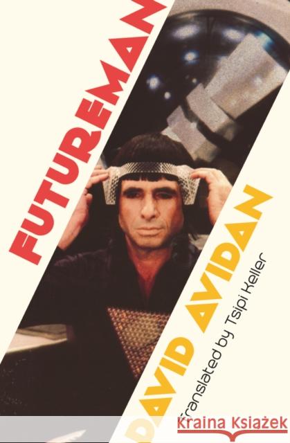 Futureman David Avidan Tsipi Keller 9781944700140 Phoneme Media - książka
