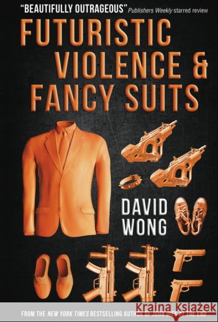 Futuristic Violence and Fancy Suits David Wong 9781783291847 Titan Books Ltd - książka