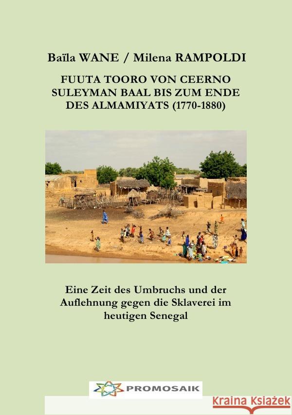 FUUTA TOORO VON CEERNO SULEYMAN BAAL BIS ZUM ENDE DES ALMAMIYATS (1770-1880) Rampoldi, Milena 9783737519090 epubli - książka