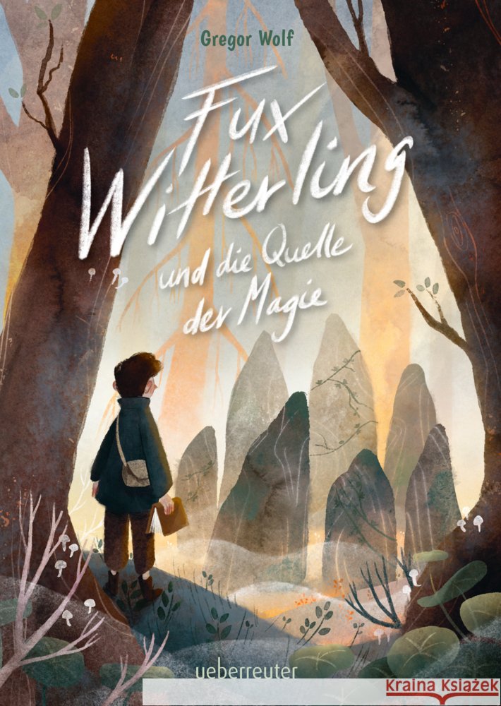 Fux Witterling und die Quelle der Magie Wolf, Gregor 9783764153052 Ueberreuter - książka