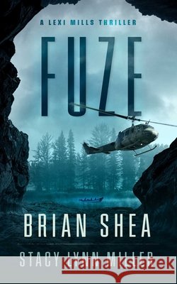 Fuze Brian Shea Stacy Lynn Miller 9781648753879 Severn River Publishing - książka