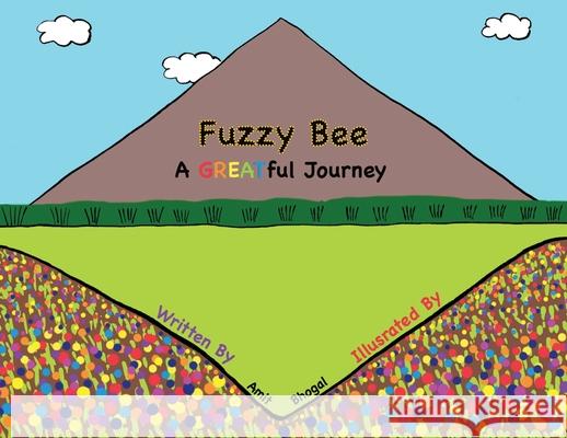 Fuzzy Bee: A GREATful Journey Amit Bhogal 9781777183110 Amit Bhogal - książka