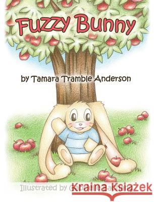 Fuzzy Bunny Tamara Tramble Anderson 9781478731733 Outskirts Press - książka