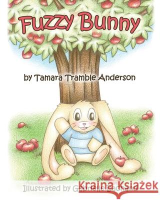 Fuzzy Bunny Tamara Tramble Anderson 9781977241436 Outskirts Press - książka