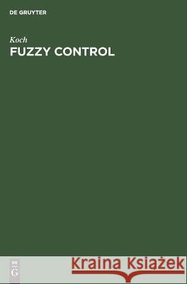 Fuzzy Control Koch 9783486233551 Walter de Gruyter - książka