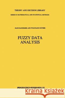 Fuzzy Data Analysis Hans Bandemer                            Wolfgang Nather 9789401051057 Springer - książka